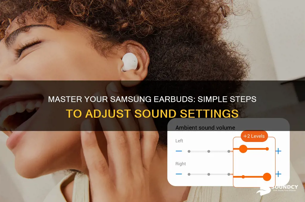how to adjust samsung earbuds sound