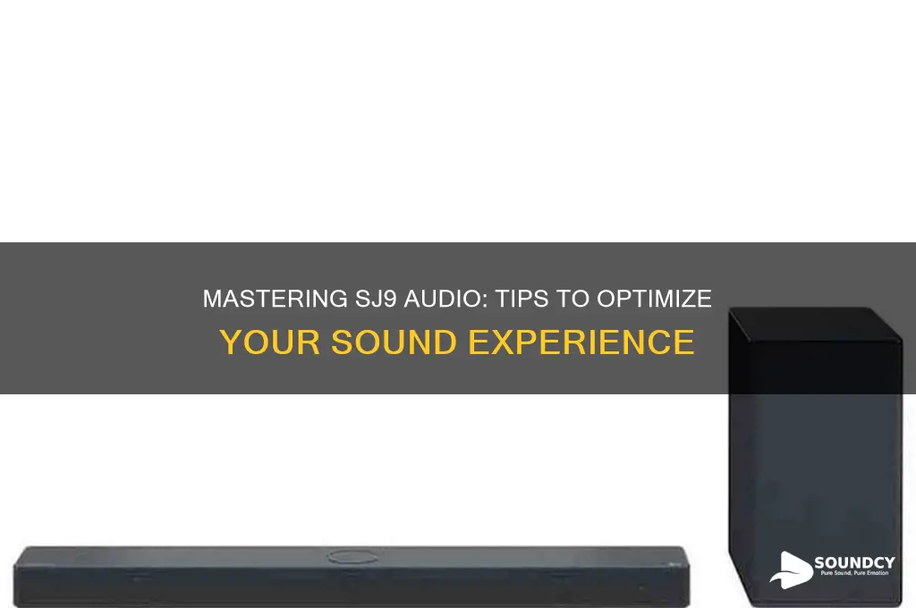 how to adjust sj9 best sound