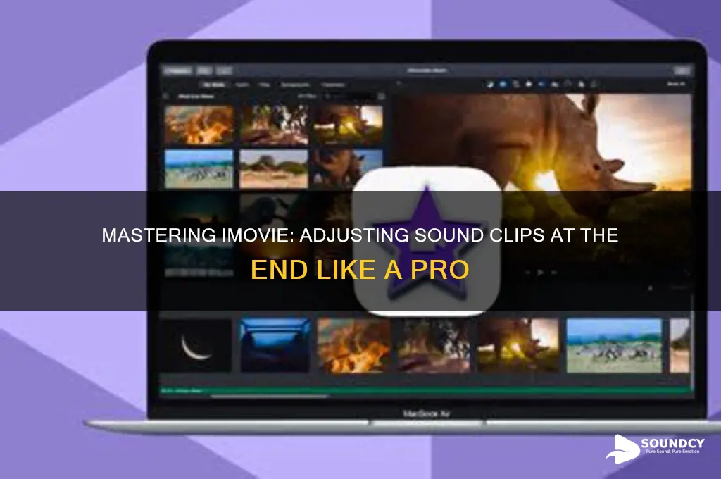 how to adjust sound clip at end of imovie