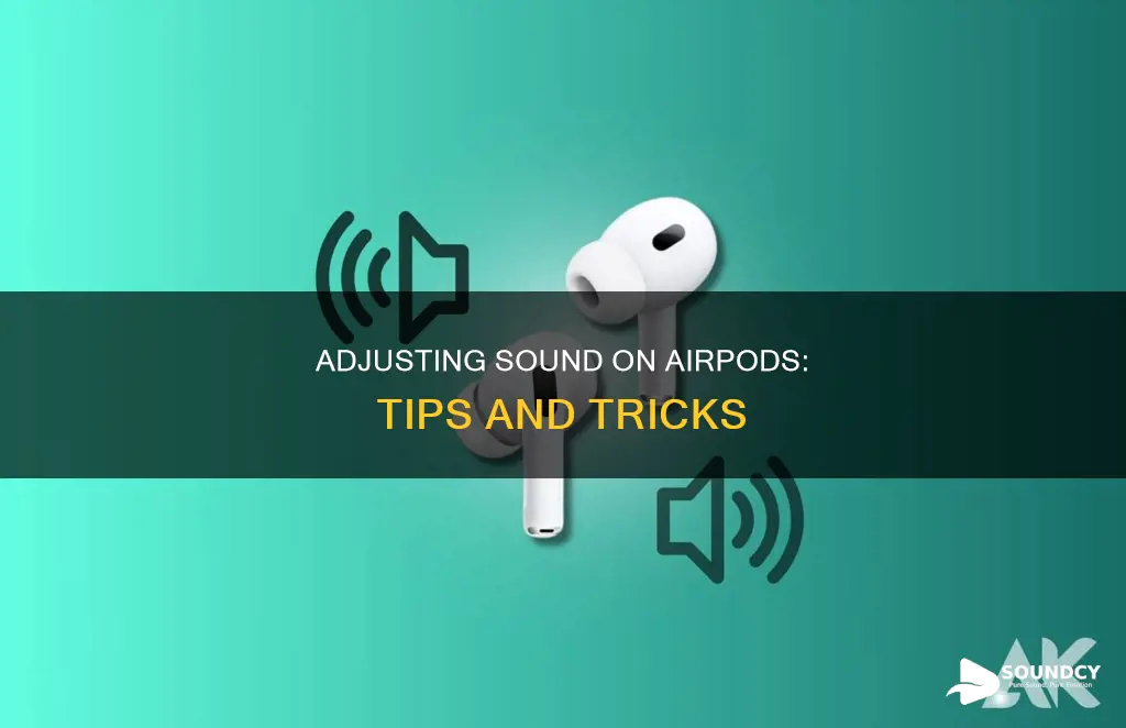 how to adjust sound on airpods