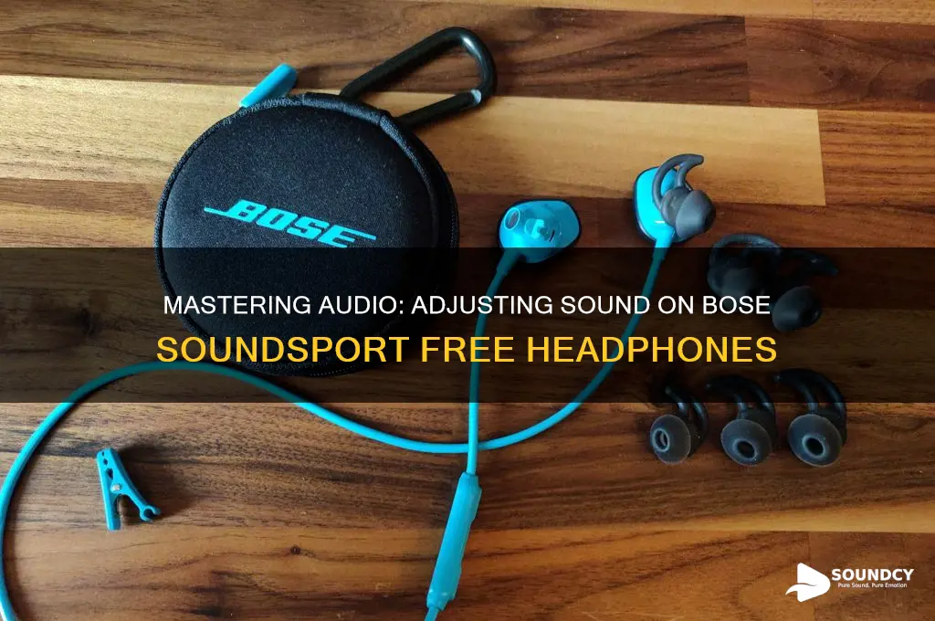 how to adjust sound on bose soundsport free headphones