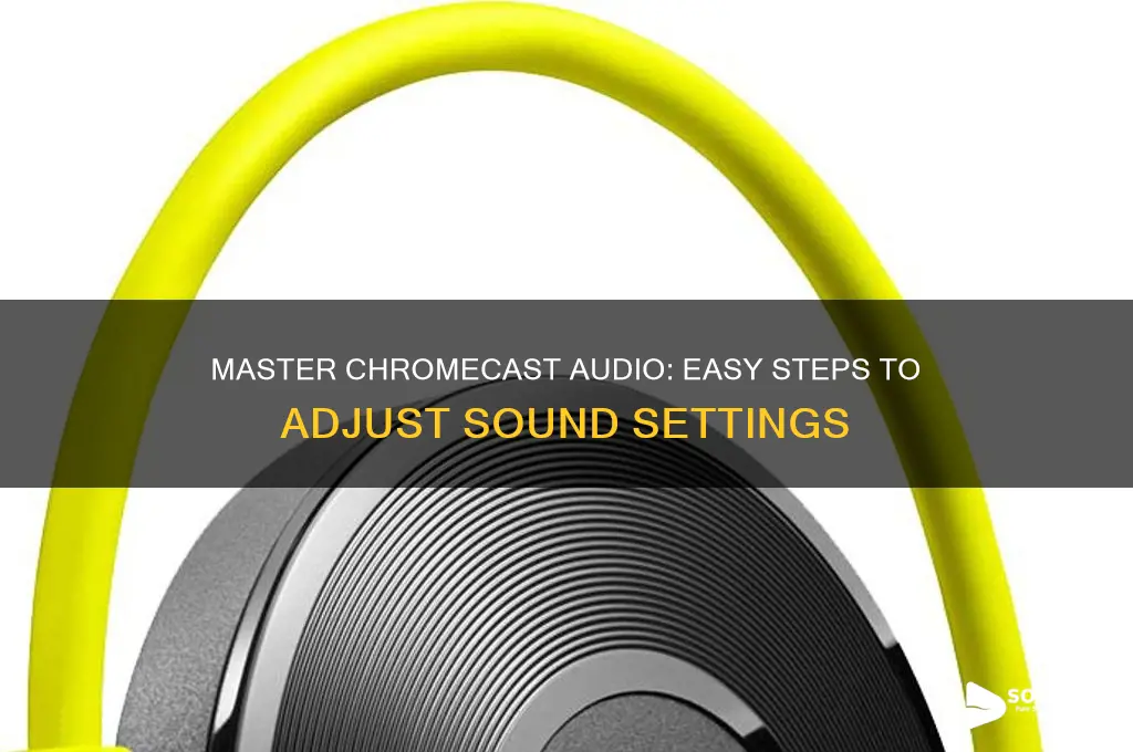 how to adjust sound on chromecast