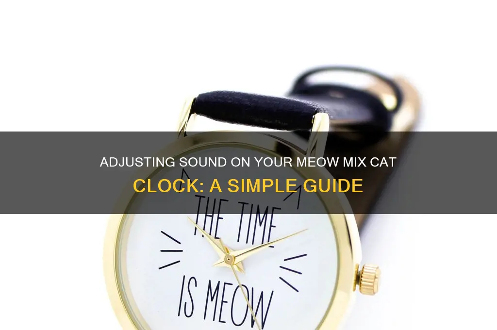 how to adjust sound on meow mix cat clock