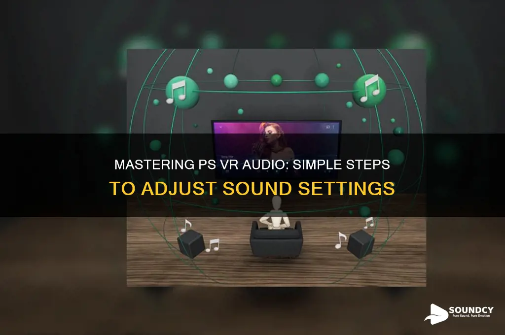 how to adjust sound ps vr