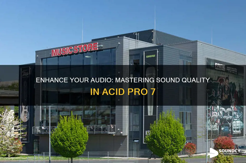 how to adjust sound quality on acid pro 7