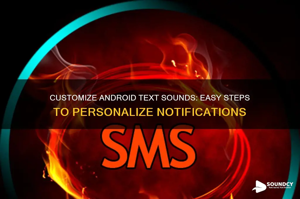 how to adjust sounds for incoming texts on android