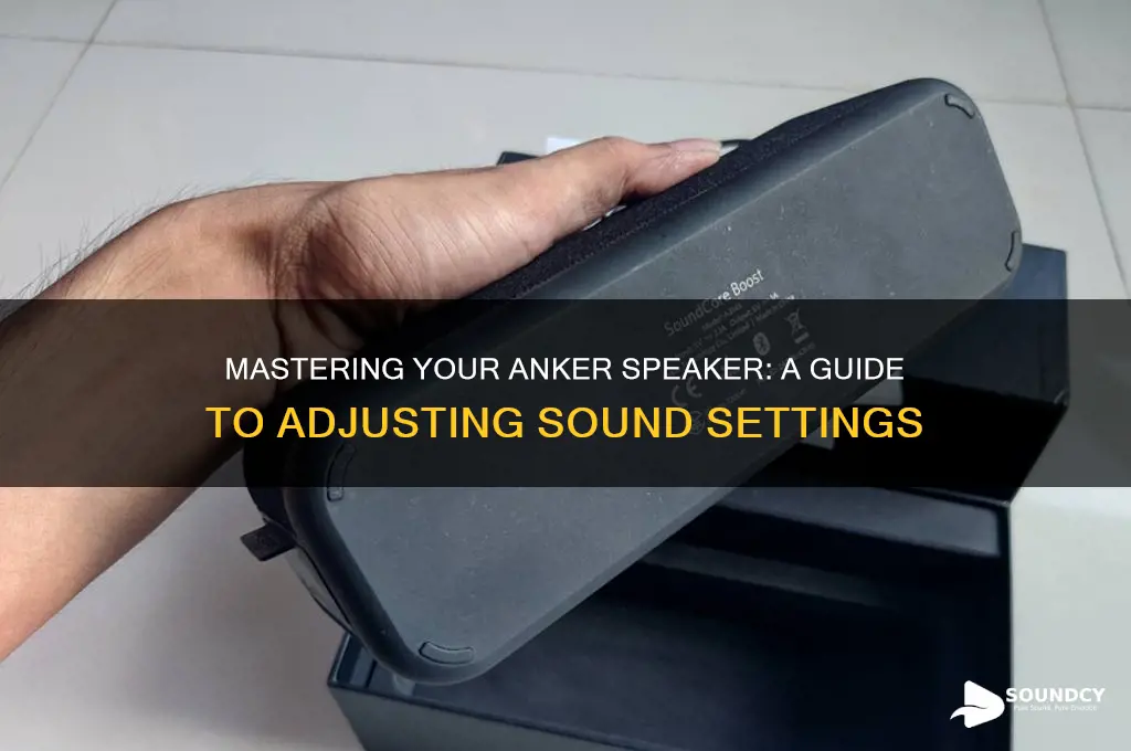 how to adjust the sound on my anker speaker