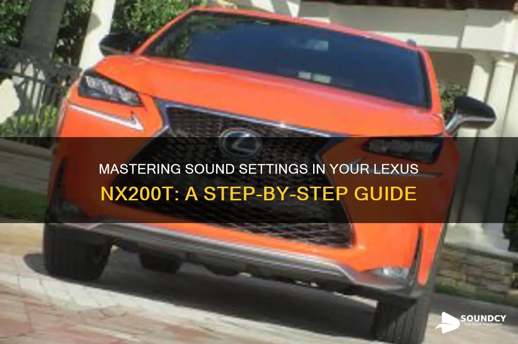 how to adjust the sound settings in lexus nx200t