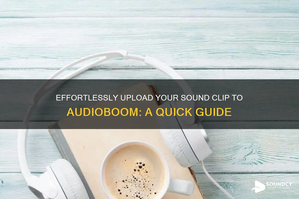 how to already upload a sound clip to audioboom