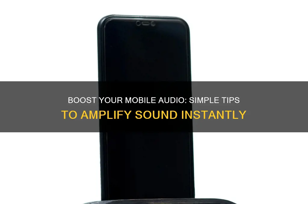 how to amplify mobile sound