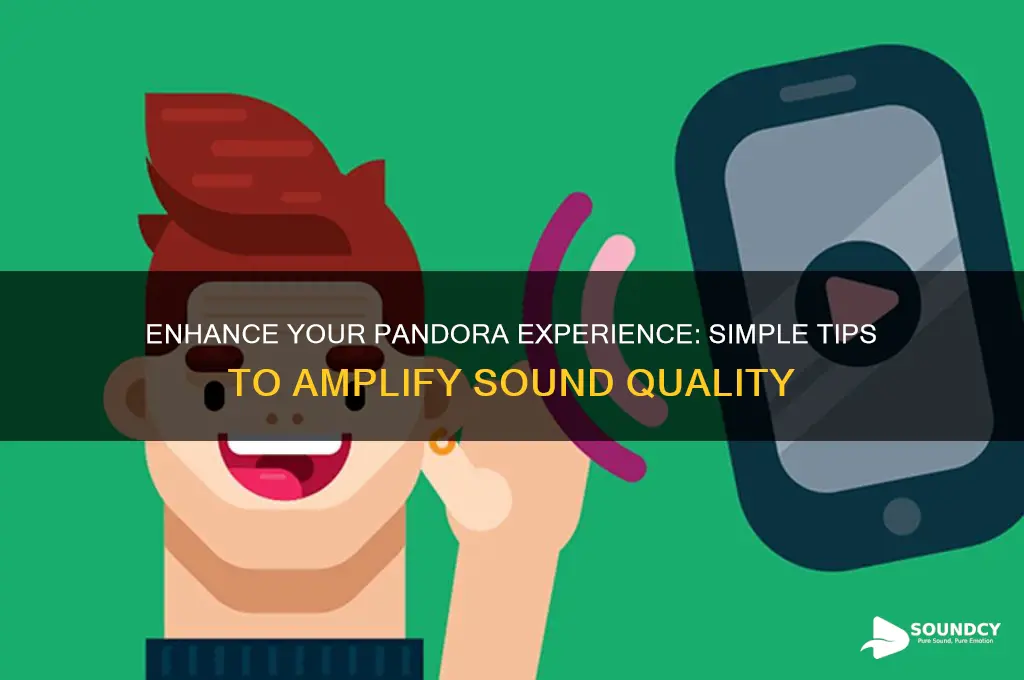 how to amplify pandora sound