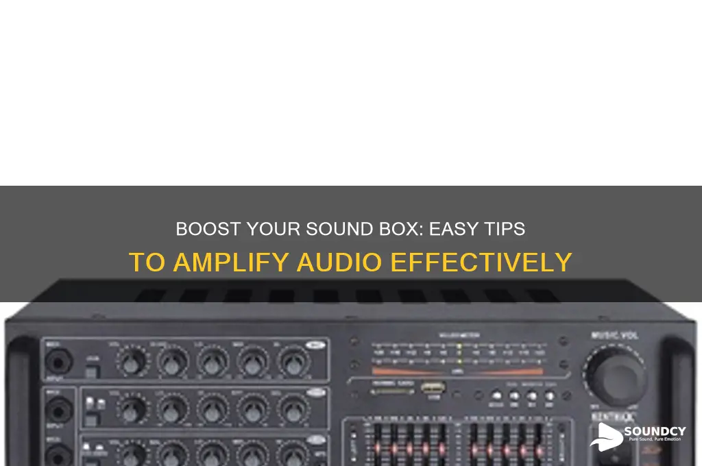 how to amplify sound box