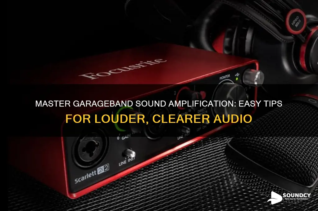 how to amplify sound in garageband
