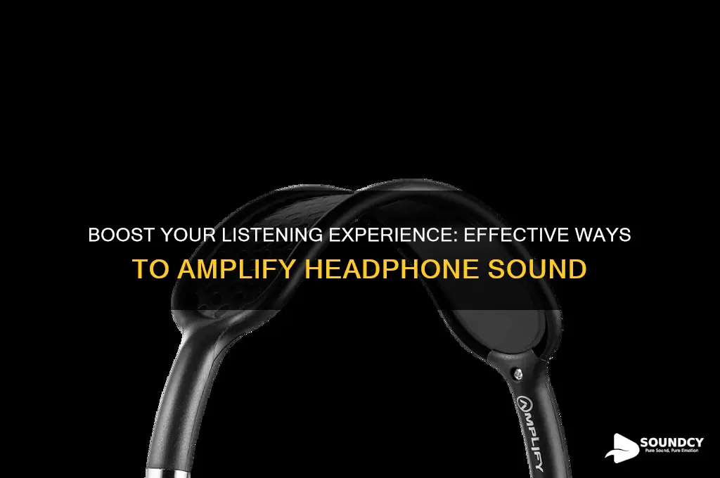 how to amplify sound in headphones