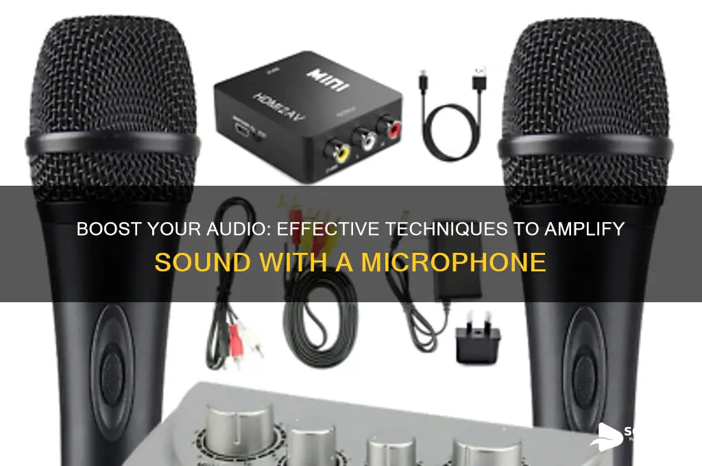 how to amplify sound microphone