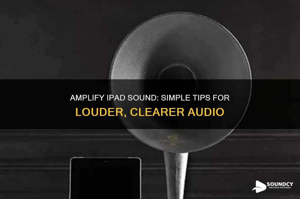 how to amplify sound on ipad