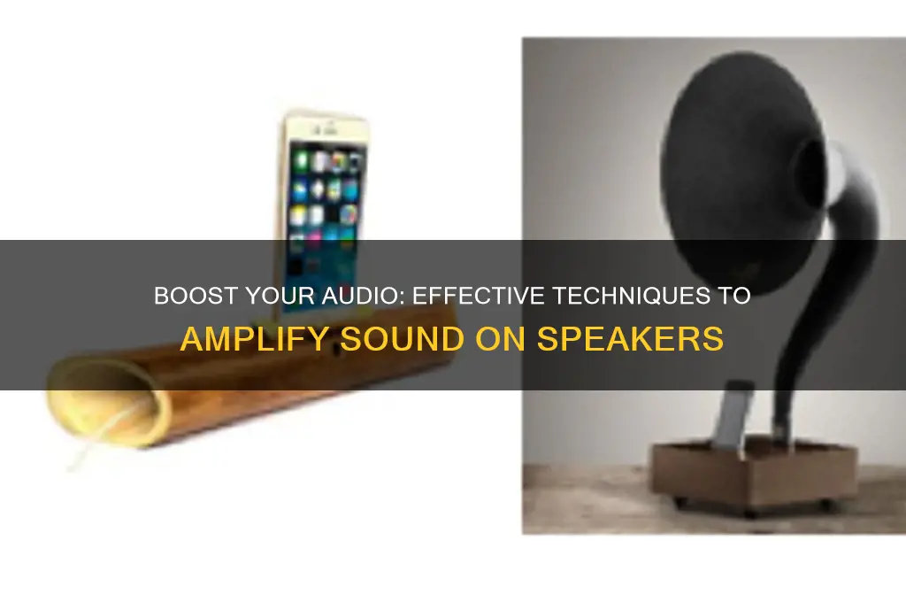 how to amplify sound on speakers