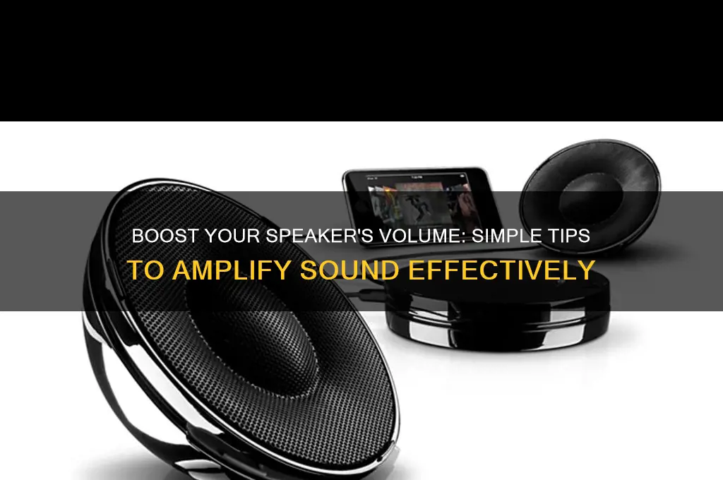 how to amplify speaker sound