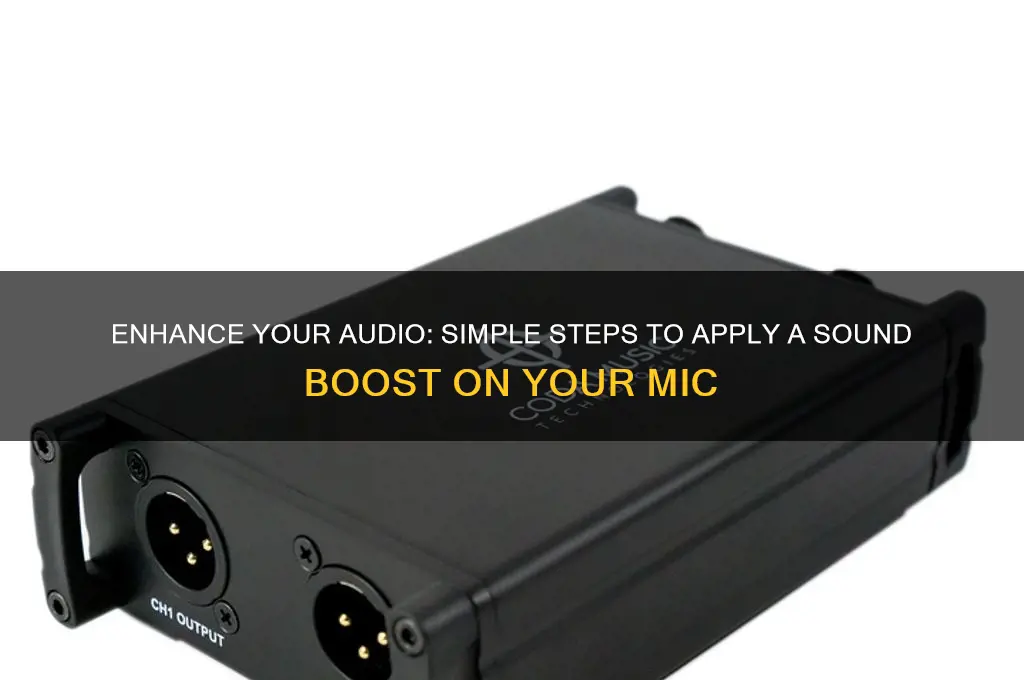 how to apply a sound boost on a mic