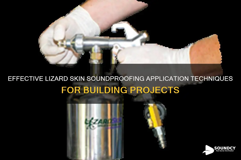 how to apply lizard skin sound control for building