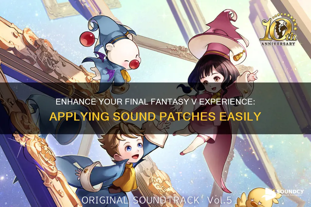 how to apply sound patch to final fantsay 5