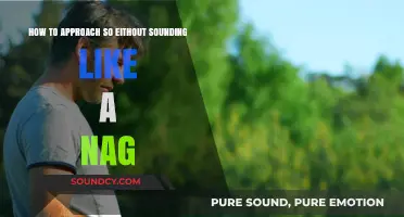 Effective Communication: How to Approach Someone Without Sounding Like a Nag
