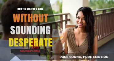 Confidently Ask for a Date: Tips to Avoid Desperation