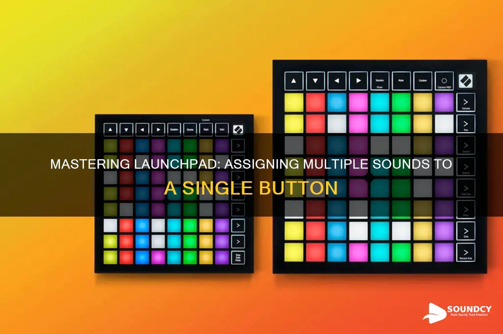 how to assign multiple sounds on a button launchpad