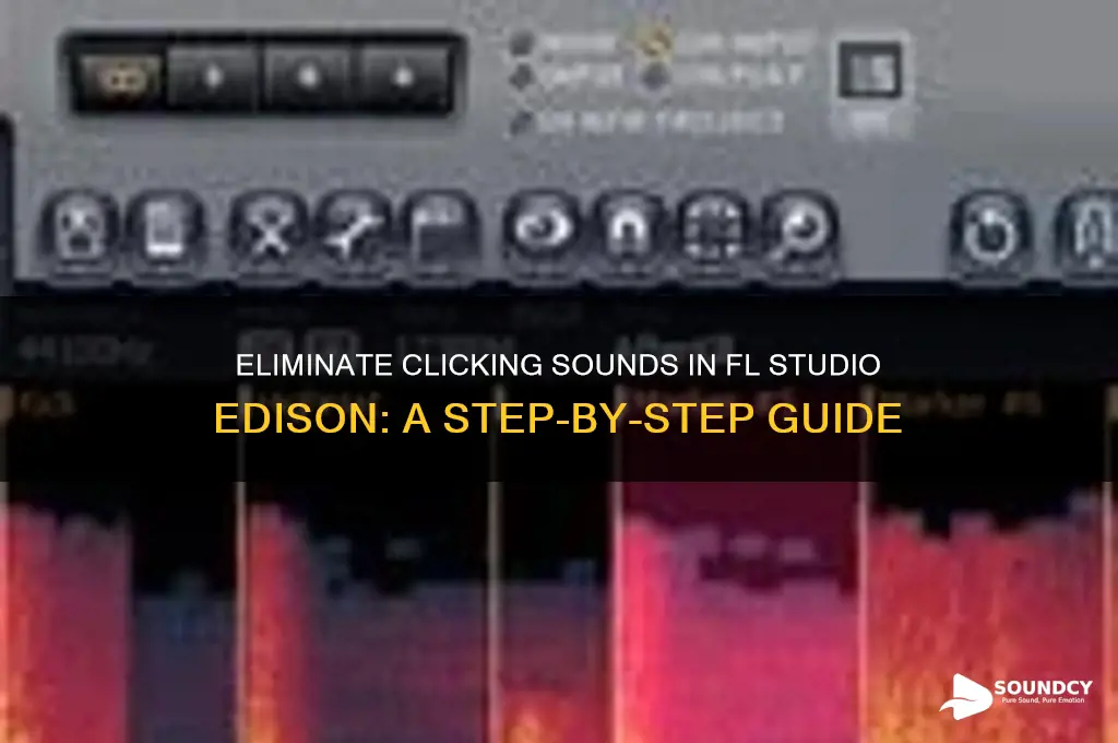 how to avoid clicking sound in fl studio edison