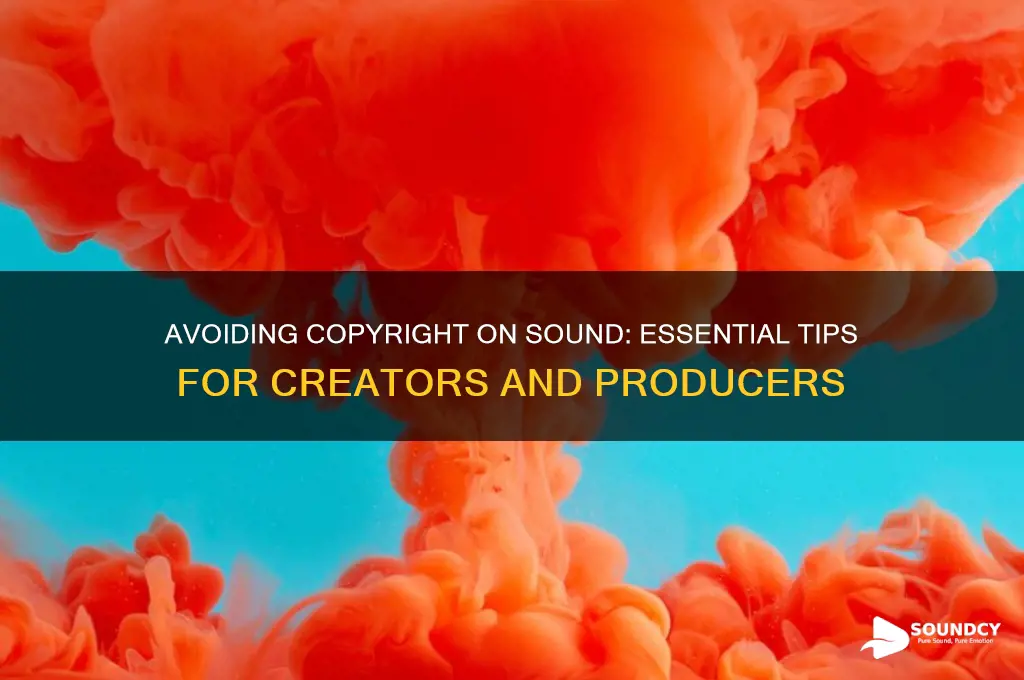 how to avoid copyright on sound