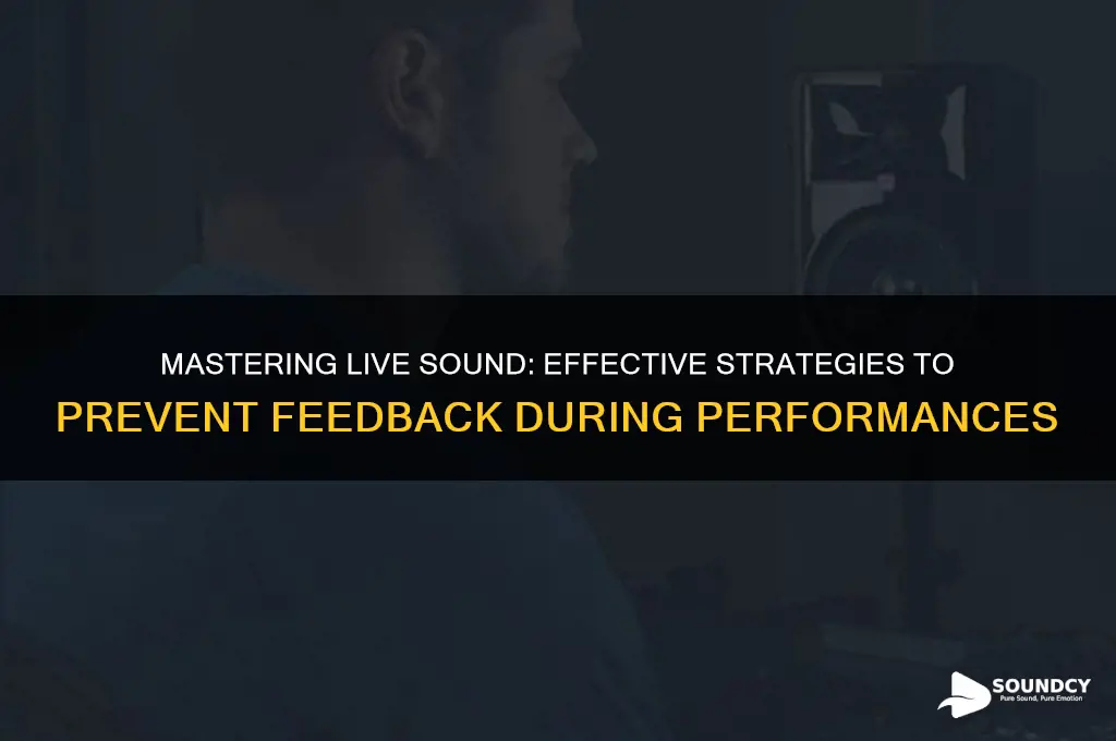 how to avoid feedback live sound