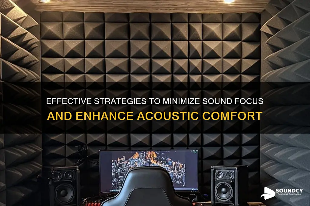 how to avoid focusing of sound