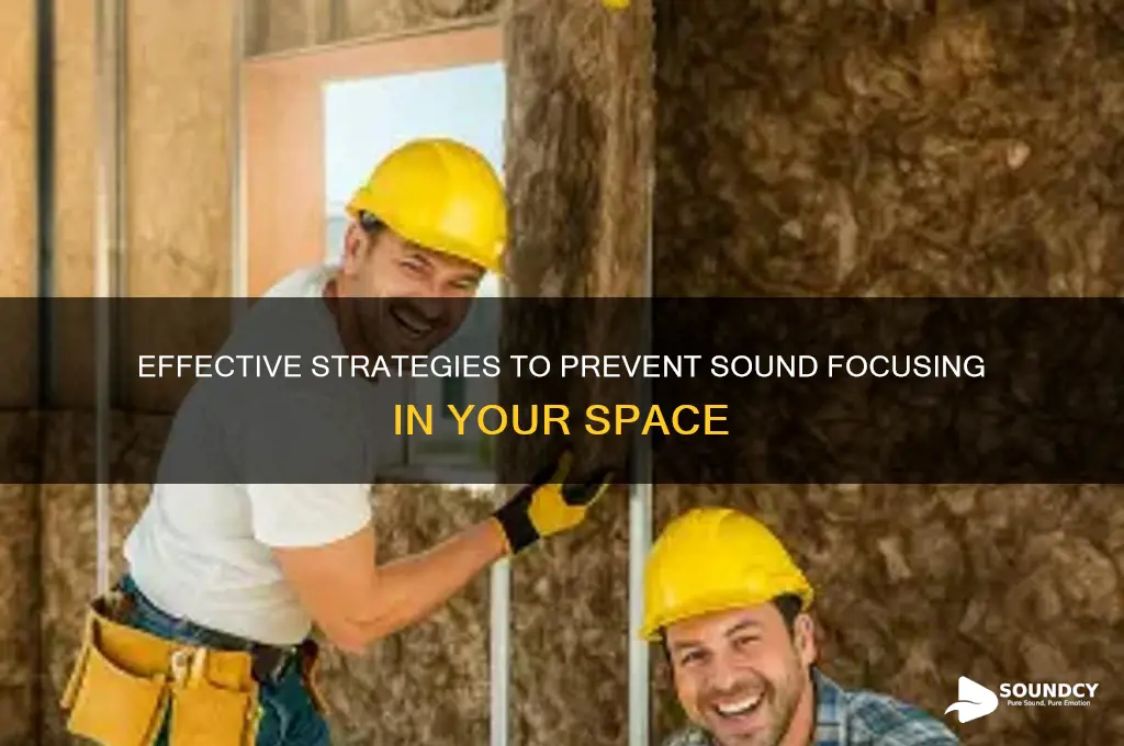 how to avoid sound focusing