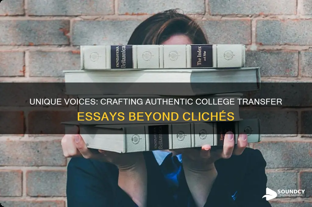 how to avoid sounding cliche in college transfer essays