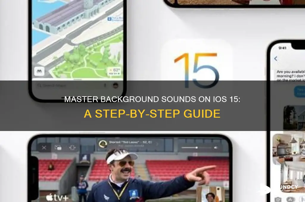 how to background sound ios 15