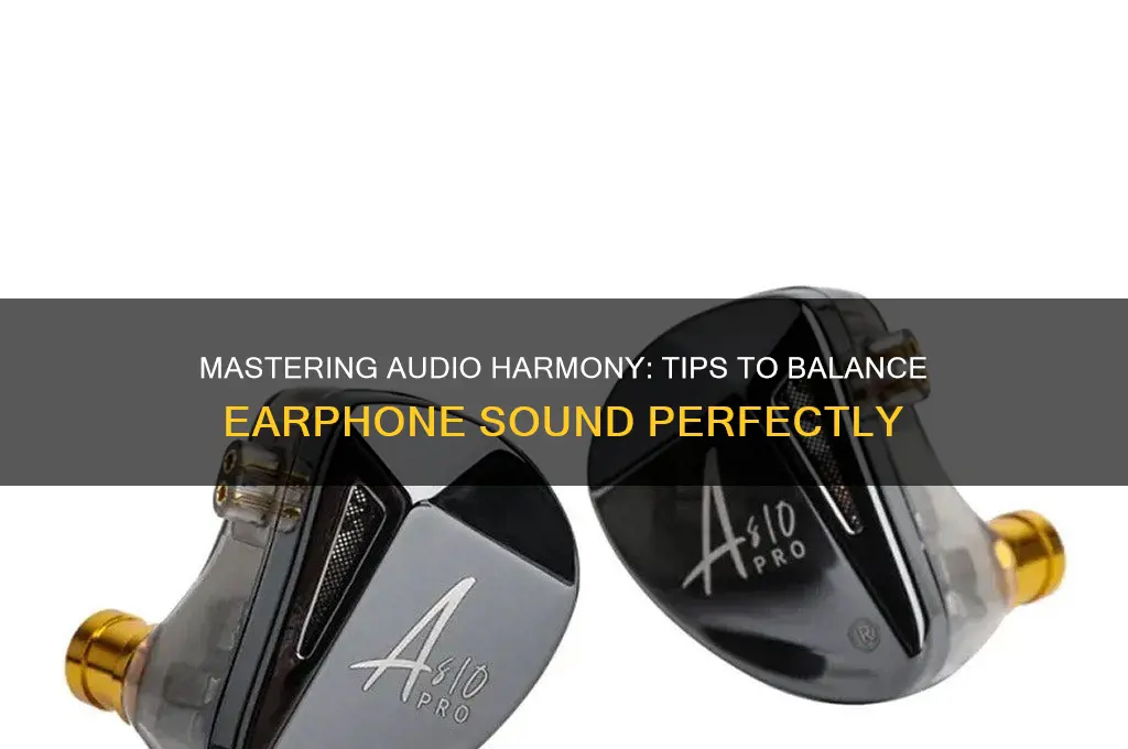 how to balance earphone sound