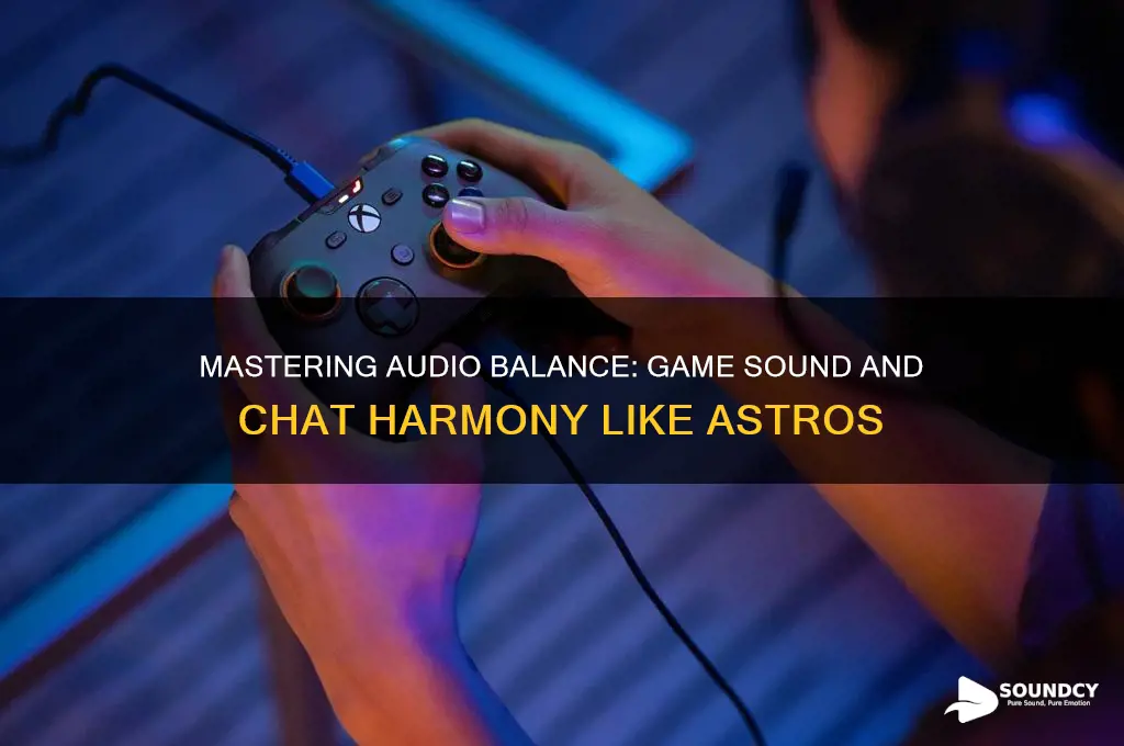how to balance game sound and chat like astros