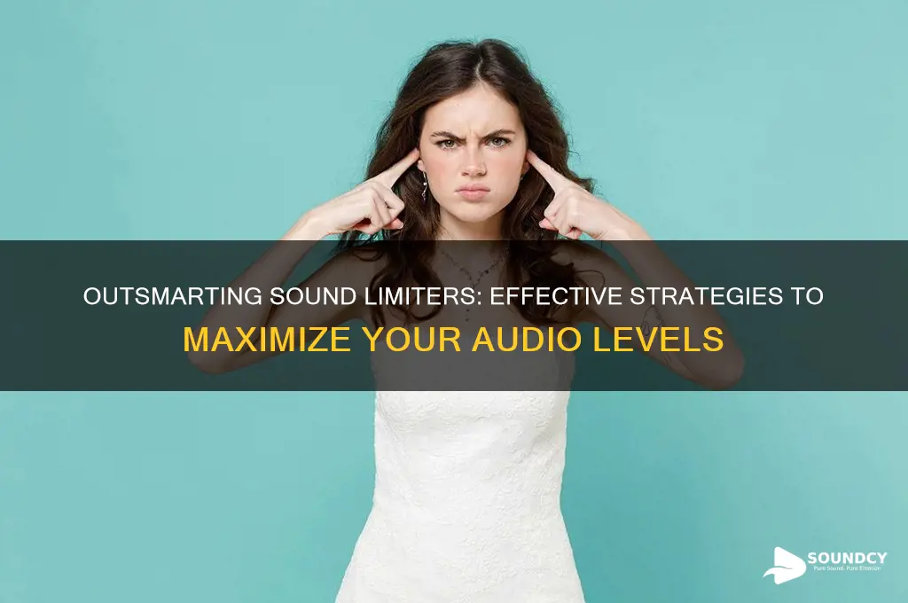 how to beat a sound limiter