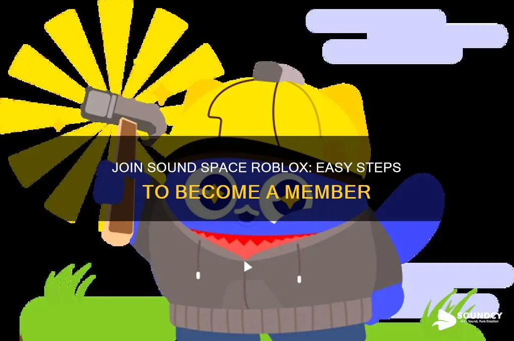 how to become a member on sound space robloc