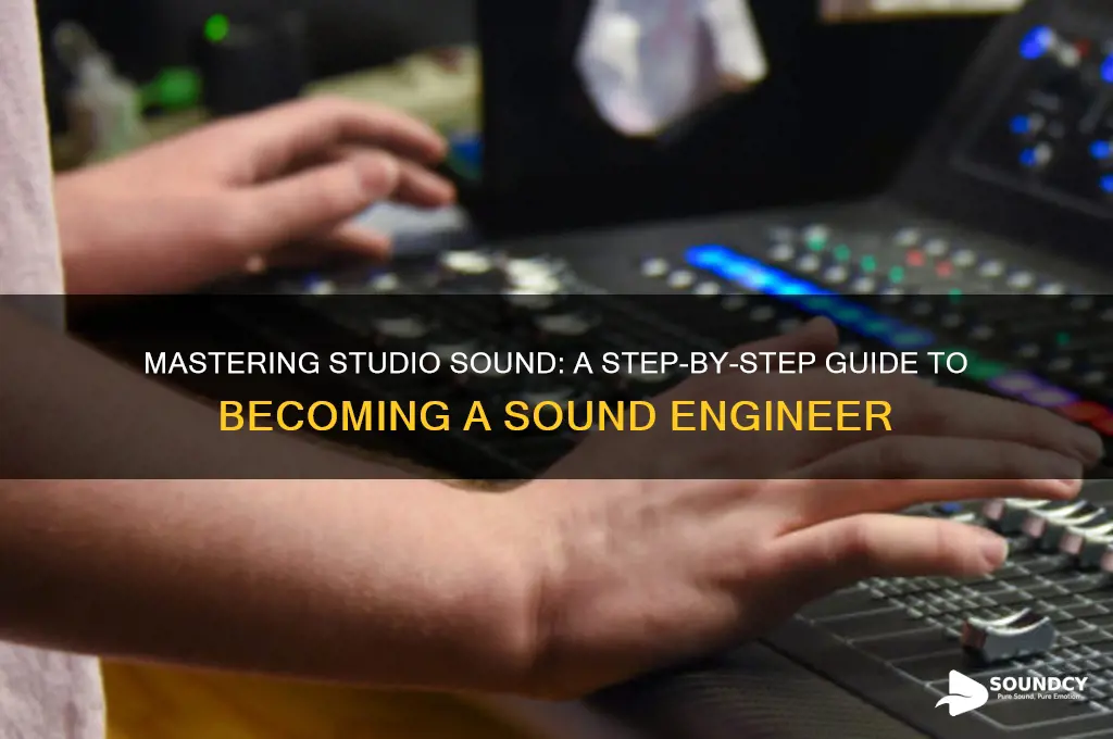 how to become a sound engineer at a studio