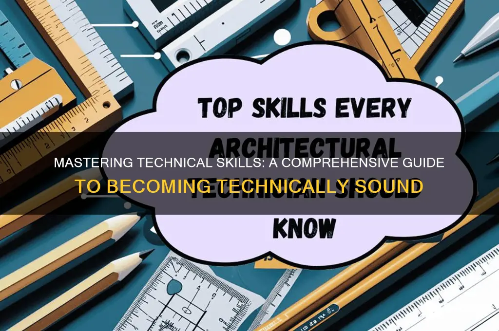how to become technically sound