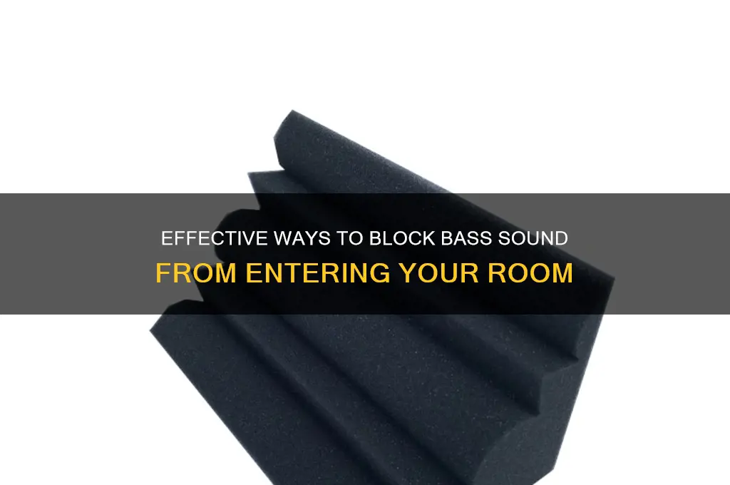 how to block bass sound coming into your room