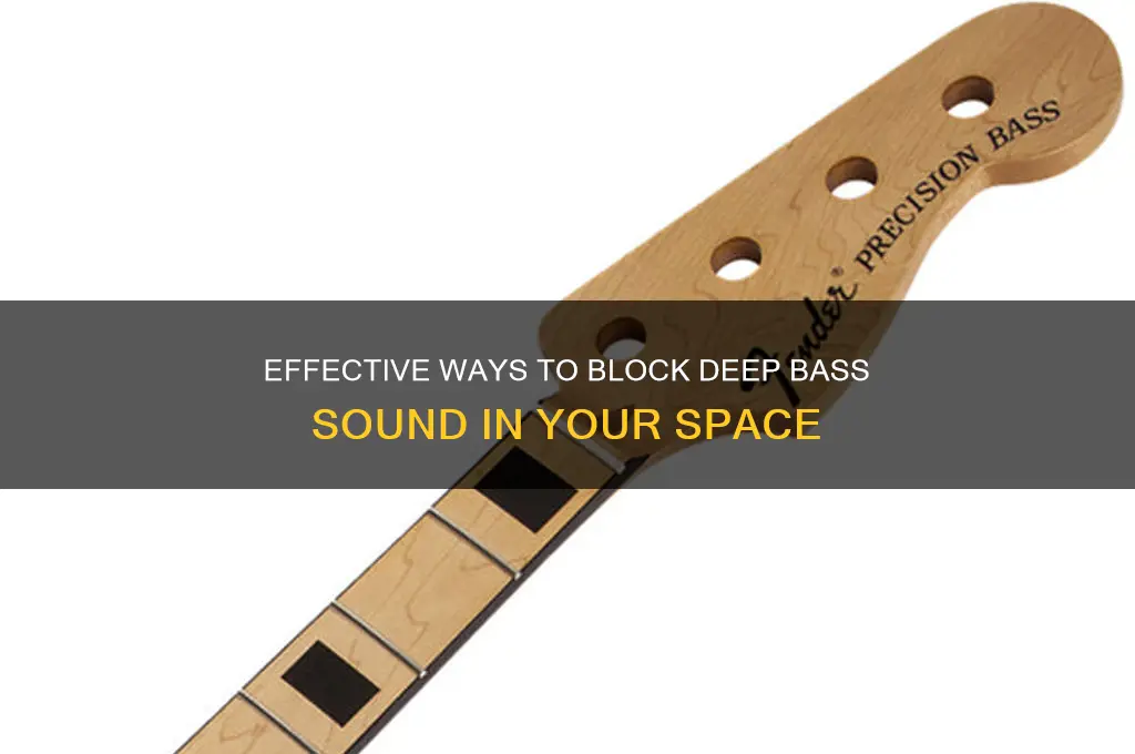 how to block deep bass sound
