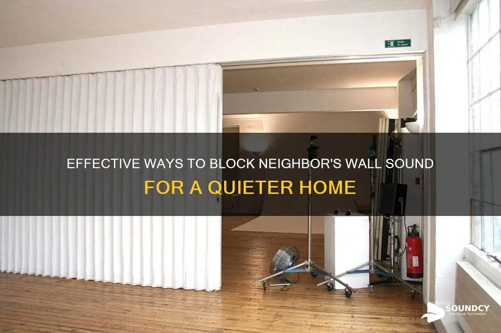 how to block neighbor wall sound