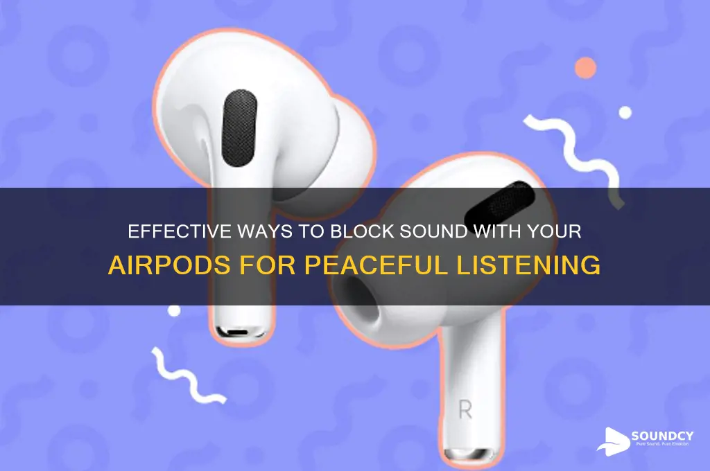 how to block sound airpods