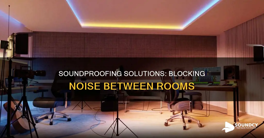 how to block sound between rooms