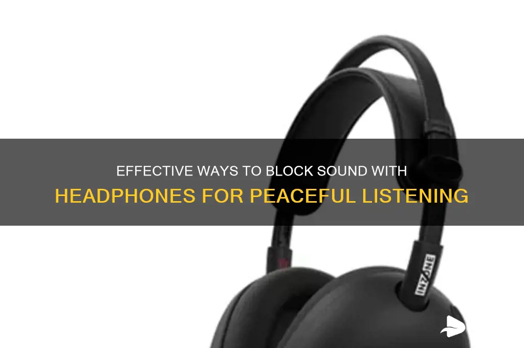 how to block sound headphones