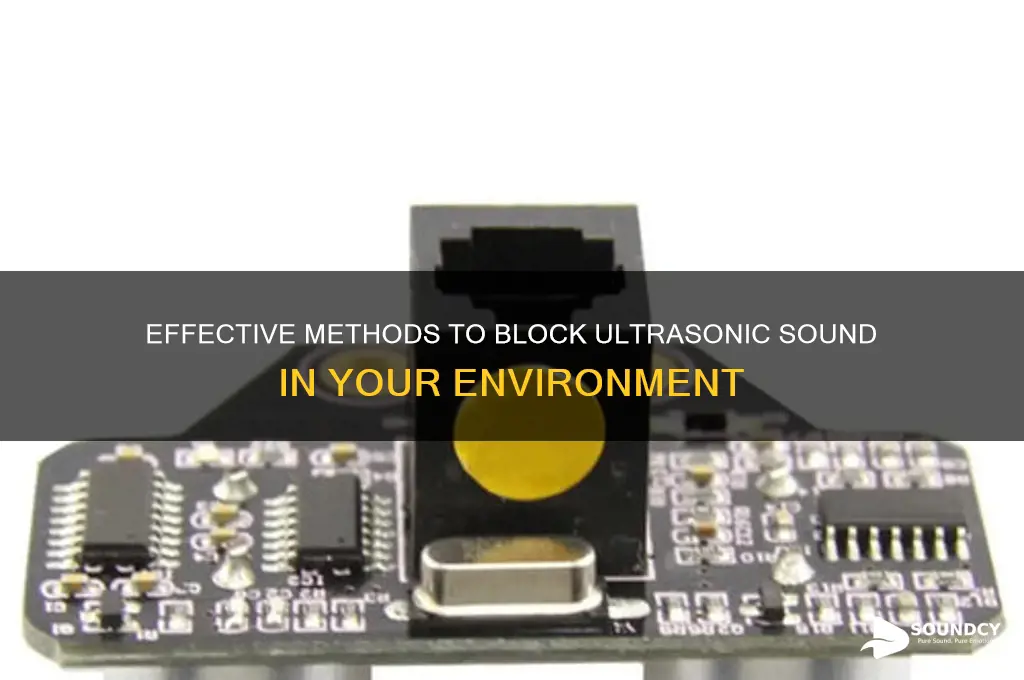 how to block ultrasonic sound