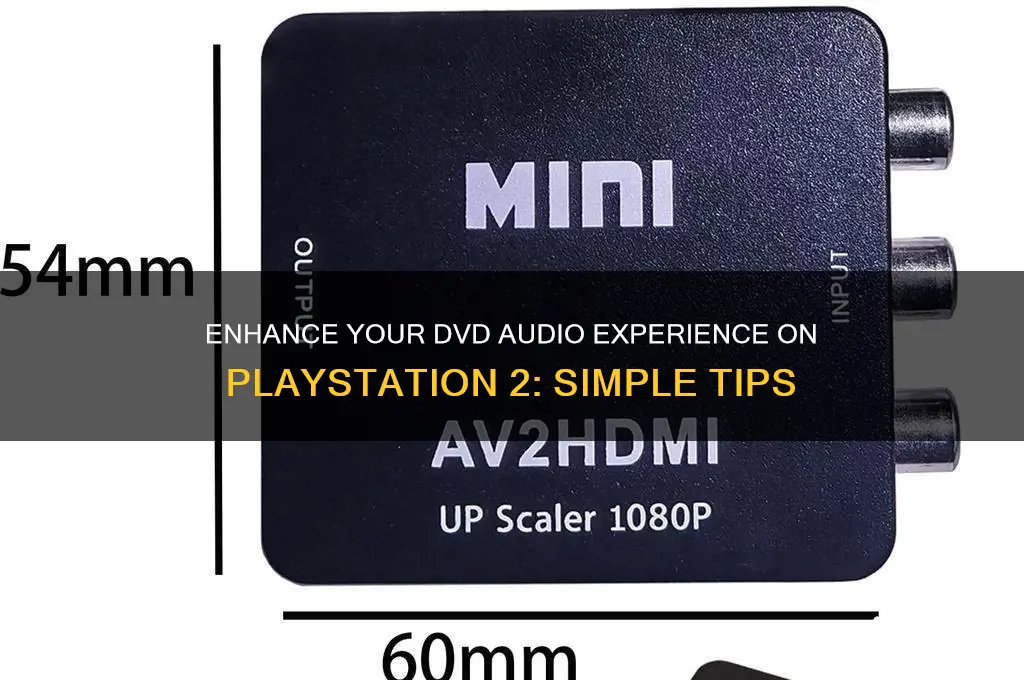 how to boost dvd sound quality with playstation 2