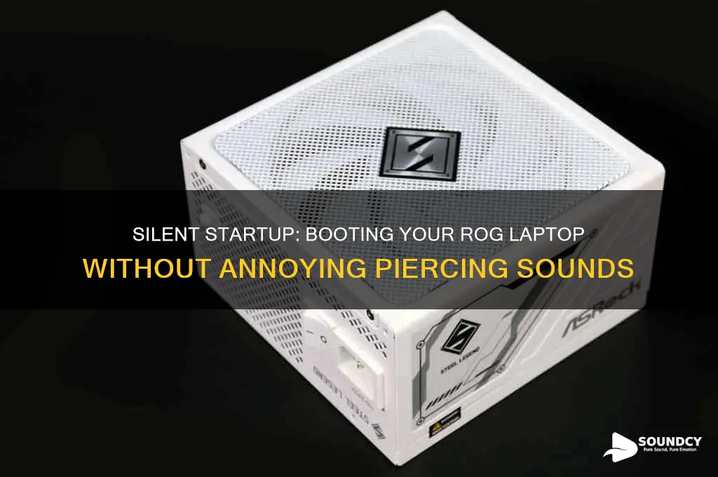 how to boot up rog laptop without piercing sound
